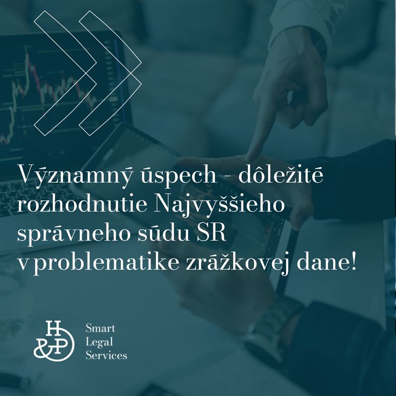 Významný úspech - dôležité rozhodnutie Najvyššieho správneho súdu SR v problematike zrážkovej dane!  